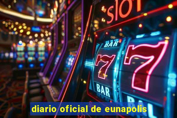 diario oficial de eunapolis